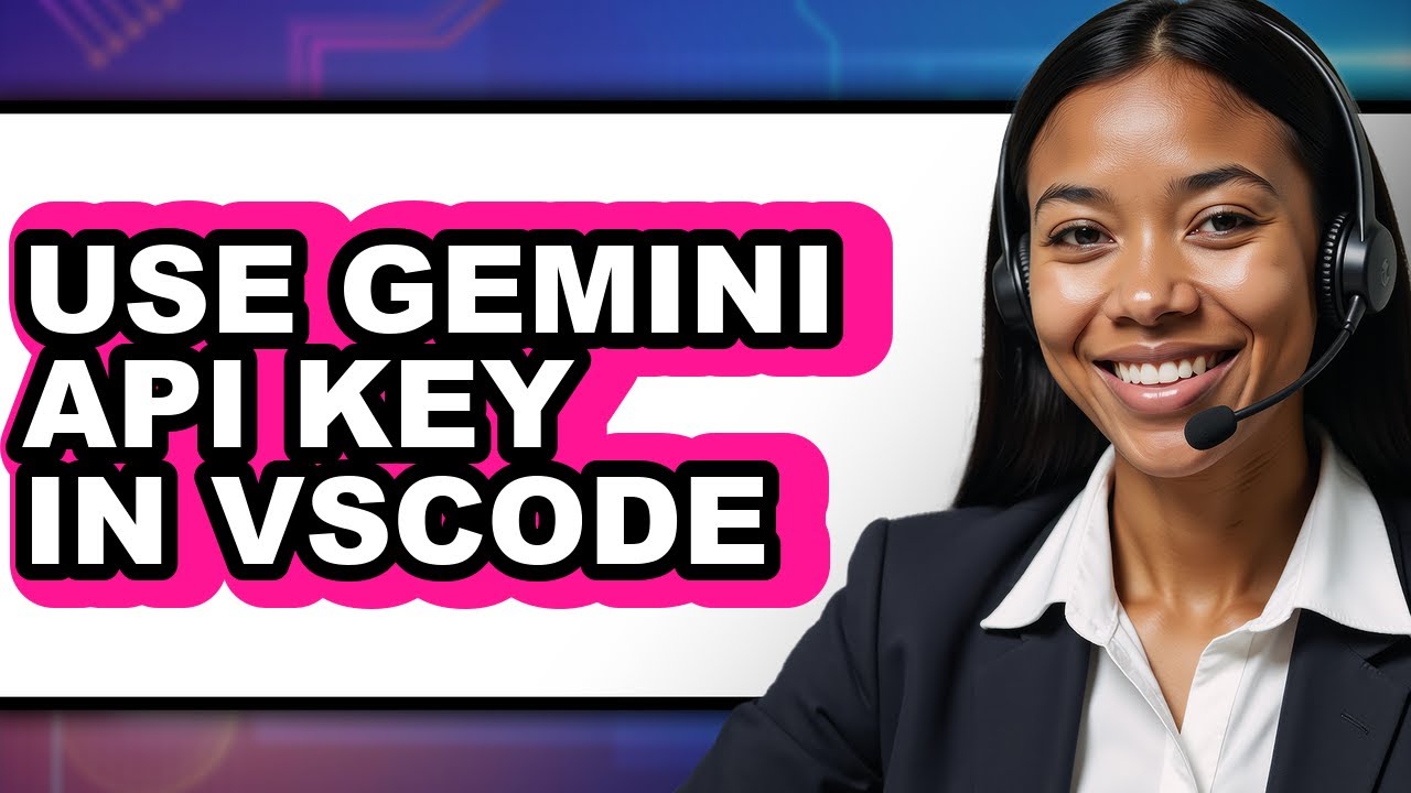 How to Use Gemini API Key in VSCode (Easy Method) - YouTube