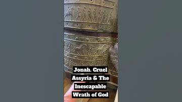 Nineveh, Nahum, Jonah & the Inescapable Wrath of God