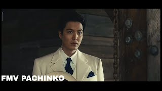 [FMV] PACHINKO 2022 l HANSU x SUNJA PART 1 : FIRST SIGHT