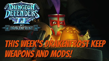 DD2 Drakenfrost Weekly Weapon & MOD Rotation April 30th!