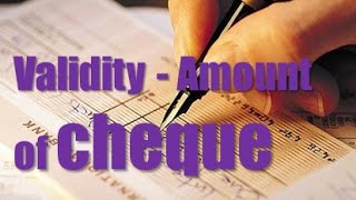 Validity and Amount of Cheque