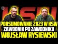 Wojsaw rysiewski  podsumowanie 2023 w ksw  kto ma kontrakt  kto poza ksw  kto w turnieju