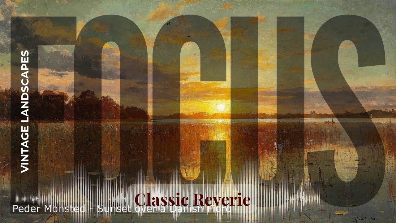 Focus - Classic Reverie with Vintage Landscapes | Sunset over a Danish Fiord 1080p… & others