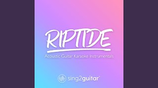 Riptide (Shortened) [Originally Performed by Vance Joy] (Acoustic Guitar Karaoke) - Sing2Guitar