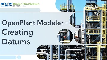 18 - Creating Datums in OpenPlant Modeler