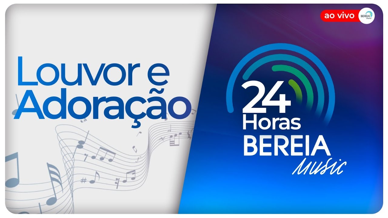 Adoração e Louvor - Rádio Online 24 Horas - Bereia Music