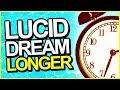 How To Lucid Dream LONGER For Beginners (60+ Minutes)