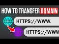 How To transfer Domain Name | Easy and Fast!