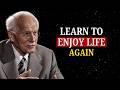 The Mindset That Makes You Enjoy Life AGAIN — Carl Jung