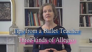 Tips from a Ballet Teacher - Three kinds of Allegro