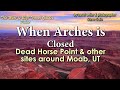Things to so when Arches is closed due to Overcrowding: Dead Horse Point, Castle Valley and more