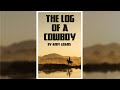 The Log of a Cowboy by Andy Adams | Free Audiobook