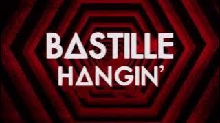Bastille - Hangin' (Lyrics)