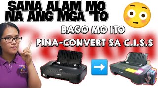 DAPAT MONG MALAMAN KAPAG PINA-CONVERT MO SA C.I.S.S ANG CANON CARTRIDGE TYPE PRINTER MO