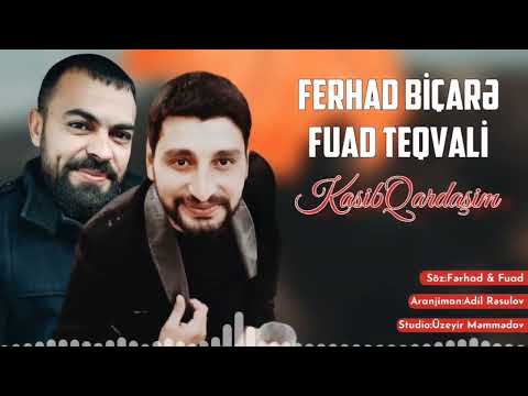 Fuad Teqvali & Ferhad Bicare - Kasib Qardasim 2023