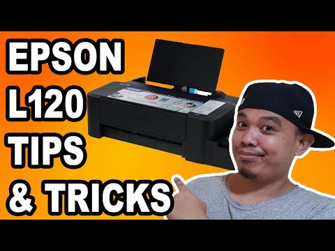 EPSON L120 TIPS & TRICKS COMPILATION