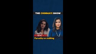 Famous The Chinmayi Show | Parvathy: Was always looking behind my shoulder Net Worth