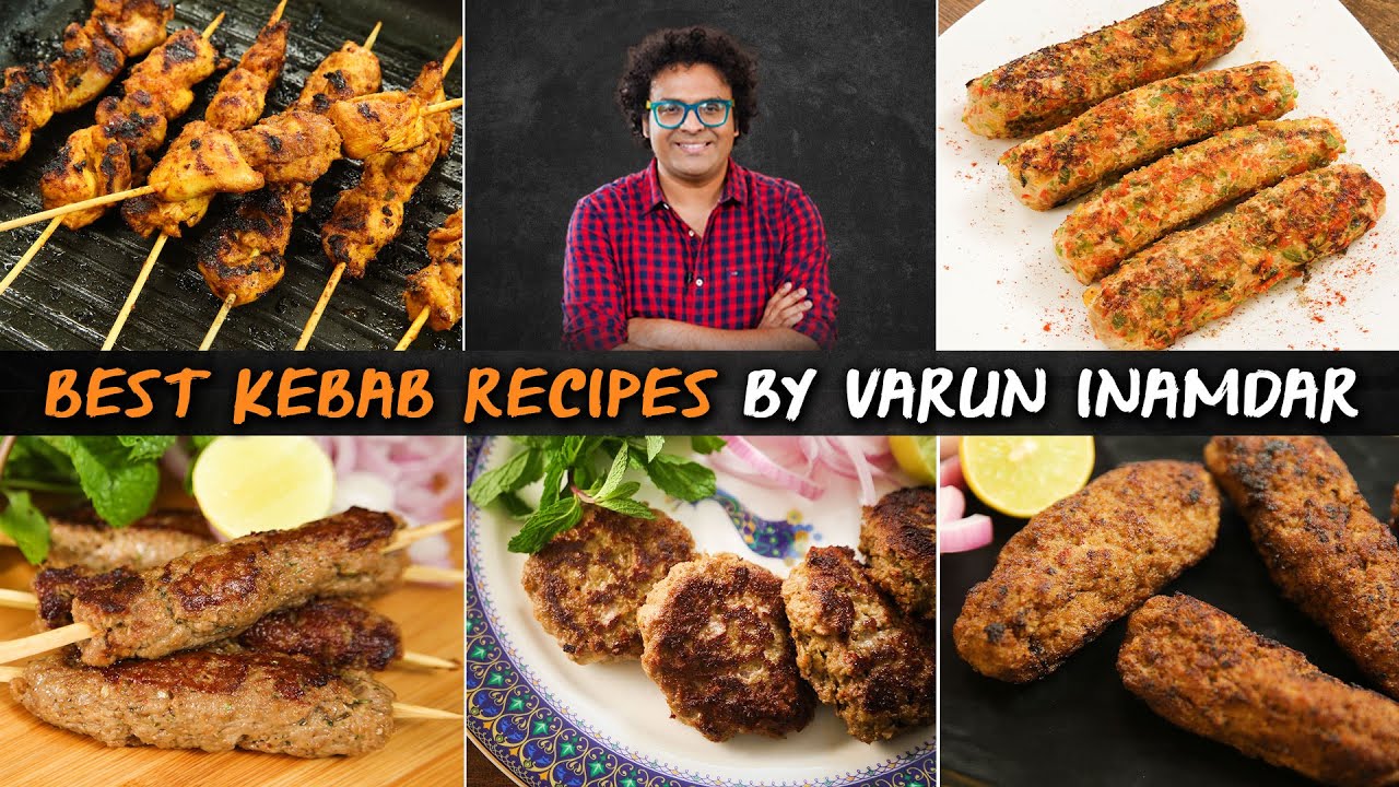 Best Kebab Recipes   Galouti Kebab   Butter Chicken Kebab   Mutton Seekh Kebab   Varun Inamdar