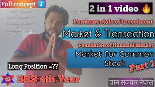 BBS 4th Year| Market (& Transaction ) for Common Stock | Investment and FIM | Long Position | ??|