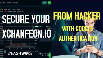 How to secure Xchangeon.io from hacker/ Xchangeon.io connect with Google authenticator BFIC Network