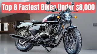 TOP 8 FASTEST MOTORCYCLES UNDER $8,000