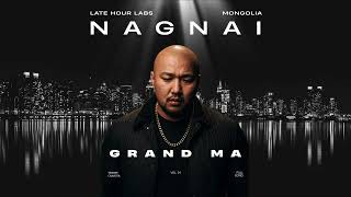 NAGNAI – GRAND MA (Official Audio)