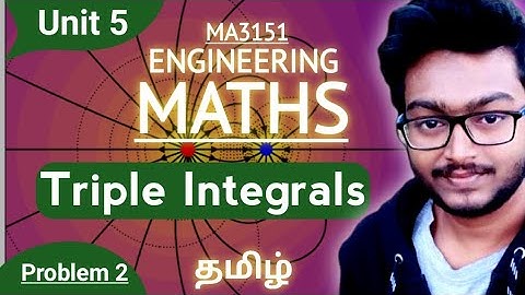 Triple Integrals Part A Problem MA3151 Matrices and Calculus Unit 5 Multiple Integrals in Tamil
