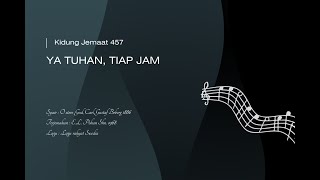 KJ 457 'YA TUHAN, TIAP JAM' - GKI CEPU