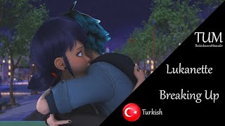 Miraculous: Lukanette Breaking Up | Turkish Dub
