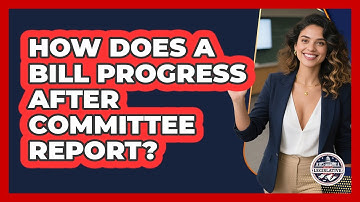 How Does A Bill Progress After Committee Report?