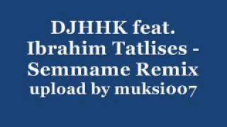 DJHHK feat. Ibrahim Tatlises - Semmame Remix Resimi