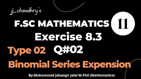 11th Class Math || Ch 08 M. Induction and Binomial Theorem || Exercise 8.3 Question 02 Type-02