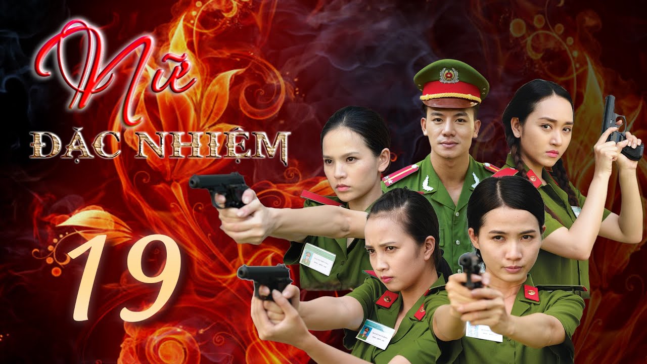 Phim Mới 2023  | NỮ ĐẶC NHIỆM - Tập 19 | Phim Bộ Việt Nam Hình Sự 2023