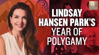 Lindsay Hansen Park's Year of Polygamy - Mormon Stories Ep. 551