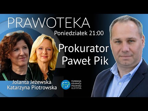 Prawoteka - Paweł Pik, Katarzyna Piotrowska i Jola Jeżewska