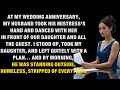 My Husband Danced With His Mistress at Our Wedding Anniversary, by Morning, He Was Homeless