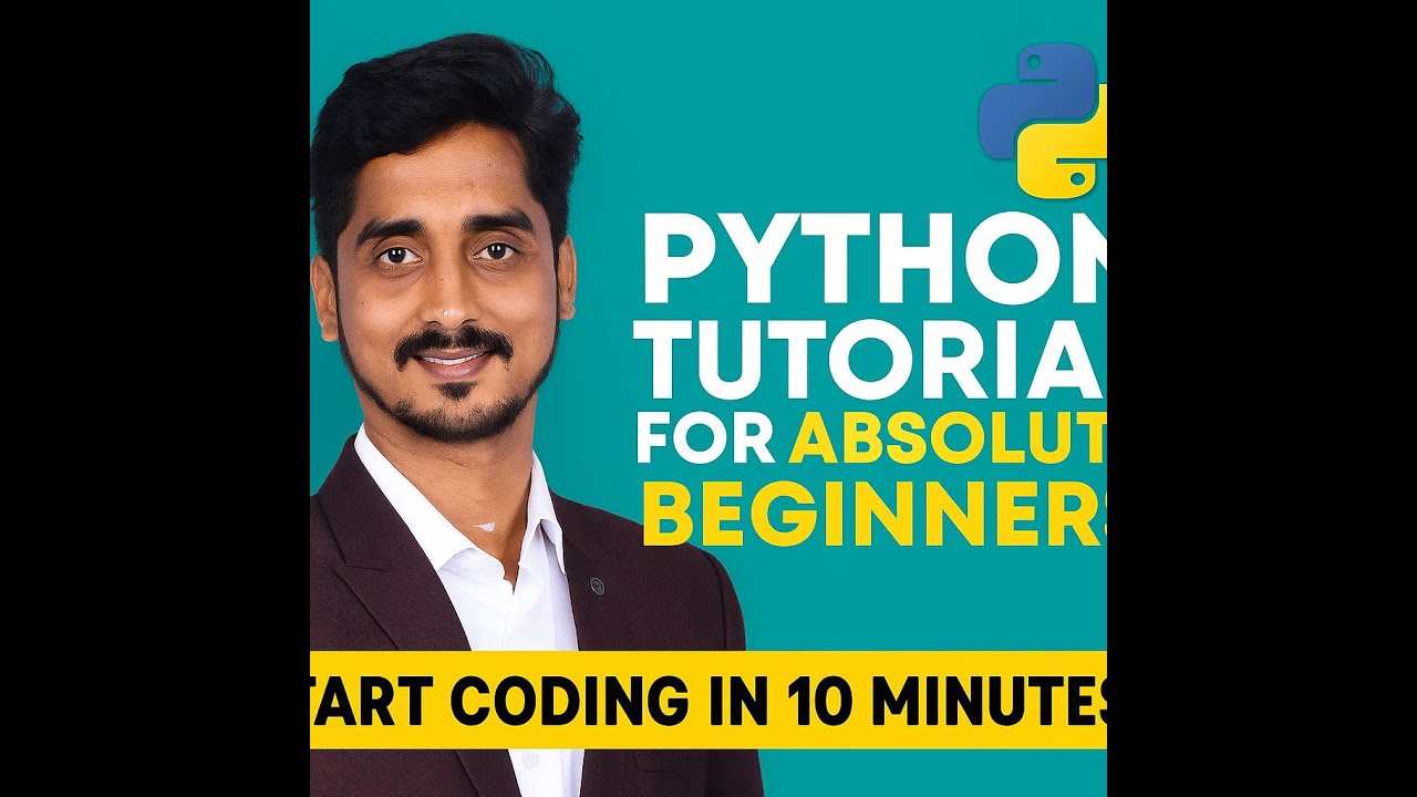 Python Tutorial for Absolute Beginners โ Start Coding in 10 Minutes ...