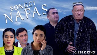 So`nggi nafas (O`zbek kino) Сўнгги нафас