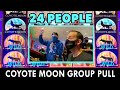 $4,800 Coyote Moon GROUP SLOT PULL 🌕 The Plaza Casino