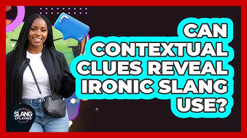 Can Contextual Clues Reveal Ironic Slang Use?