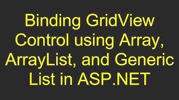 Binding GridView Control using Array, ArrayList, and Generic List in ASP.NET