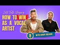 How Do You Win?  (Advice for Singers Part 5/5)