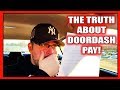 DOORDASH: SADLY this is THE TRUTH about Drivers’ PAY... This might SHOCK YOU!