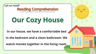 GRADE 4-5 Reading Comprehension Practice I Our Cozy House I  Let Us Read! I with Teacher Jake