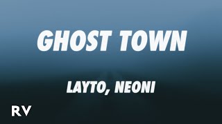 Layto x Neoni - Ghost Town (Lyrics)
