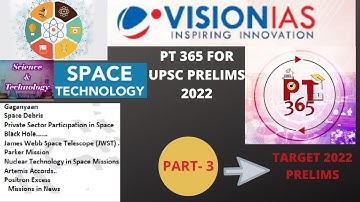 VISION IAS PT 365 SCIENCE & TECHNOLOGY CURRENT AFFAIRS FOR UPSC PRELIMS EXAM 2022 PART- 3 #PT365