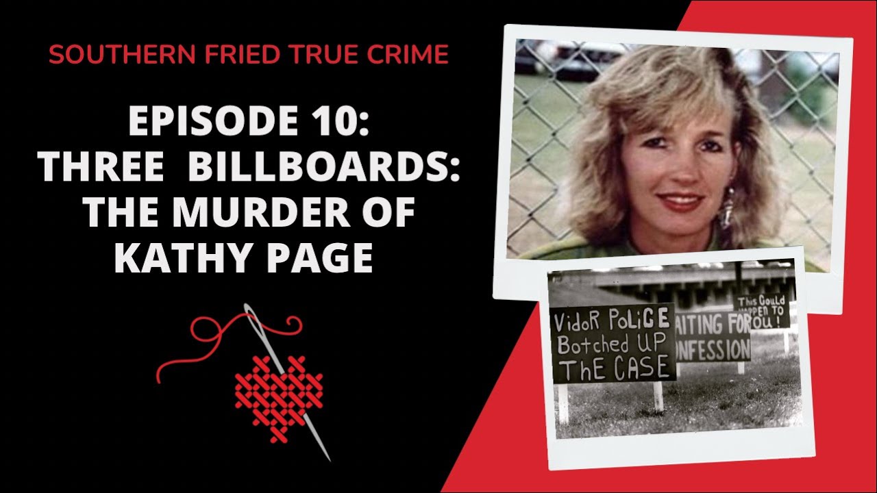 Episode 10: Three Billboards Outside Vidor Texas: The Murder of Kathy ...
