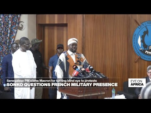 Senegalese PM Ousmane Sonko questions French military presence • FRANCE 24 English