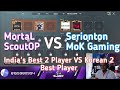 MortaL And ScoutOP vs Athena And Mok Gaming | 2 vs 2 TDM Intense Fight