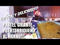 Pastel Gigante Puertorriqueño! Giant Puerto Rican Pastel!